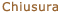 Chiusura