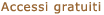 Accessi gratuiti